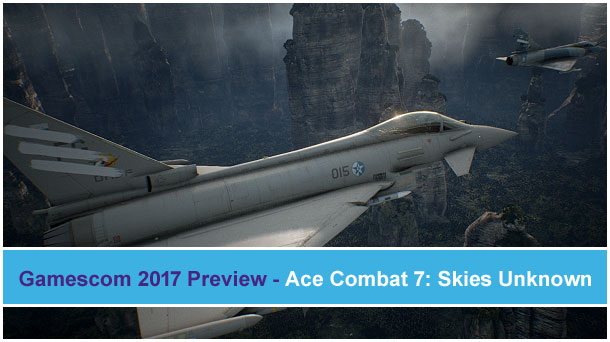Ace Combat 7: Skies Unknown - Gamescom 2017