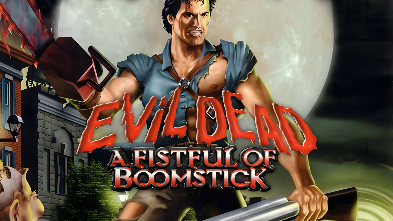 Evil Dead: A Fistful of Boomstick